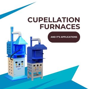 best Cupellation furnaces in UAE and India